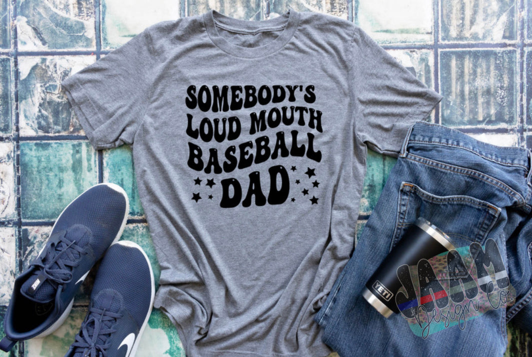 Somebody’s Loud Mouth Mom/Dad
